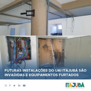 Prédio onde será instalada a UAI em Itajubá é invadido e tem equipamentos furtados